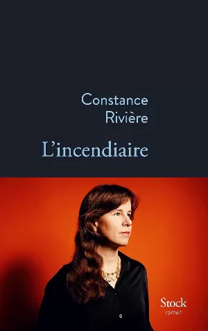 Constance Rivière – L'incendiaire